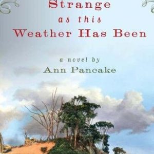 Strange as this Weather Has Been Book cover