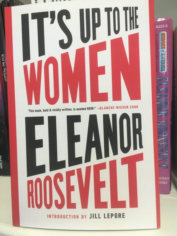 It’s up to the Women by Eleanor Roosevelt-graphic title