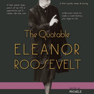 The Quotable Eleanor Roosevelt book